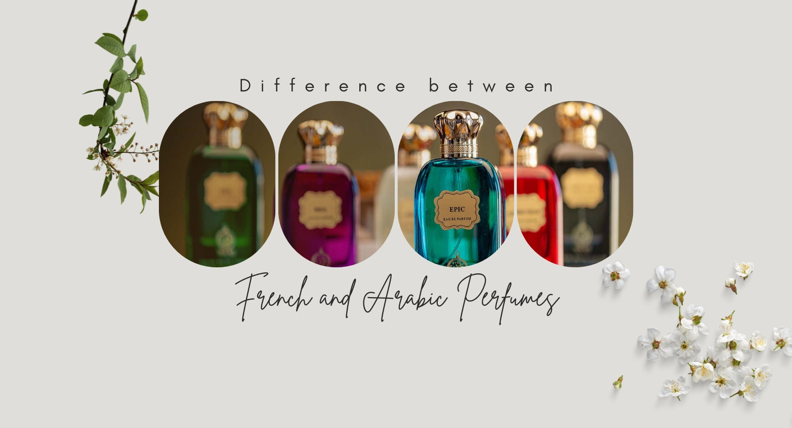 Difference between French and Arabic Perfumes